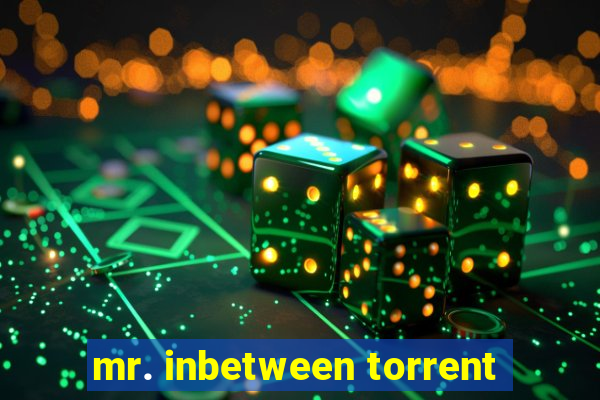 mr. inbetween torrent